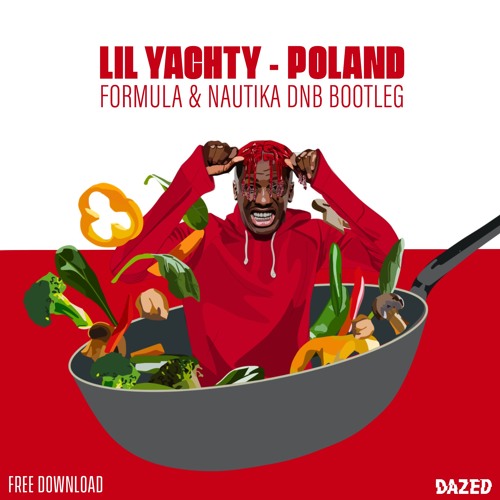 Lil Yachty - Poland (Formula & Nautika Bootleg)