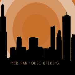 Yer Man House Origins (radio edit) on ALL music platforms