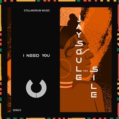 Jaysoul Feat. Sile - I Need You (Original Mix)