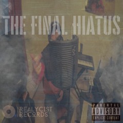 The Final Hiatus (Prod. Fallen)