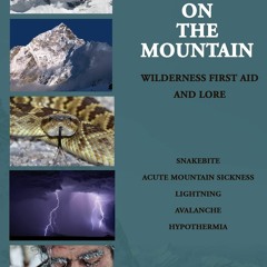 READ/DOWNLOAD Killers on the Mountain: Wilderness First Aid and Lore download