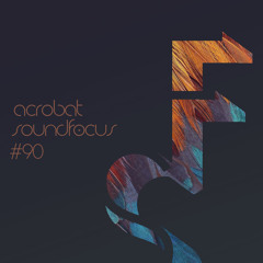 Acrobat | SoundFocus 090 | May 2021