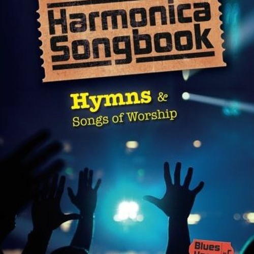 Stream Open PDF Harmonica Songbook Hymns & Songs of Worship by Thomas