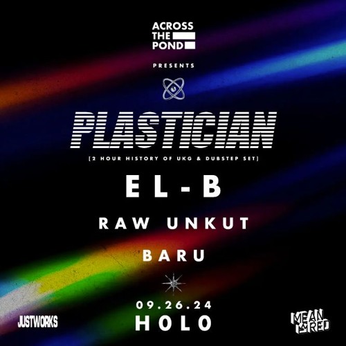 BARU: ACROSS THE POND: SUPPORT FOR PLASTICIAN & EL-B 09.26.24 - H0l0