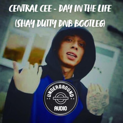 Central Cee - Day In The Life (Shay Dutty Bootleg)[ FREE DOWNLOAD ]