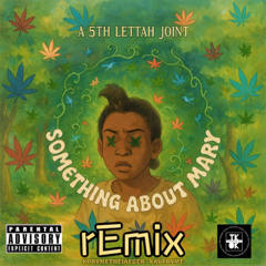 Something About Mary [OFFICIAL REMIX]
