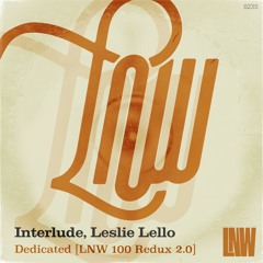 Leslie Lello - Dedicated - LNW 100 Re - Dux 2.0