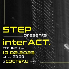Step presents interACT. @ Cocteau - 10/02/2023 (part1)