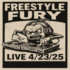 Freestyle Fury Live 4/23/25