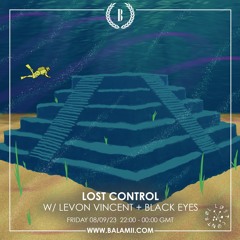 Balamii - Lost Control w/ Levon Vincent + Black Eyes - 9th September 2023