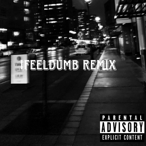 IFeelDumb Remix Prod Yukisx & Maajins