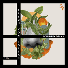 Erich Von Kollar - SOULMEEX DECKS 160