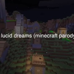 Minecraft Lucid Dreams