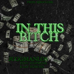 In This Bitch feat. SvgPreme & Jay Honcho (prod. sirocco8k) IG @562jugg