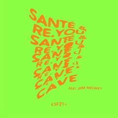LSF003 Santé & Re.You - Cave Feat. Jim Hickey