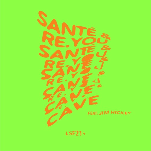 LSF003 Santé & Re.You - Cave Feat. Jim Hickey