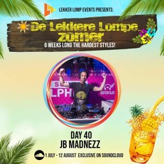 De Lekkere Lompe Zomer Day 40 - JB Madnezz