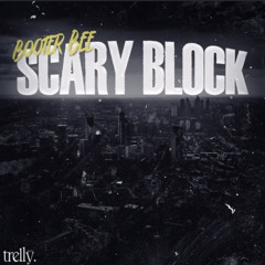 Booter Bee - Scary Block