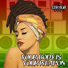 STRAUB - Your body is your weapon (RAGGATEK)