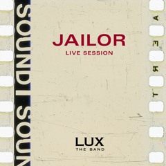 Jailor (Live Session)