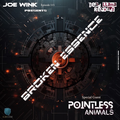 Joe Wink's Broken Essence 115 featuring Pointless Animals