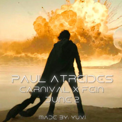 Carnival x Fe!n | Paul Atreides