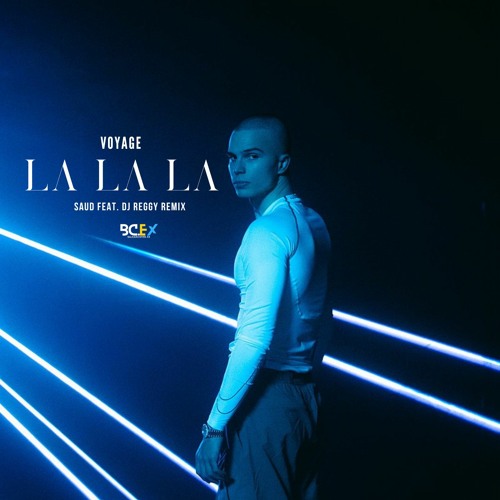 Voyage  - La La La ( Saud Feat. DJ Reggy Remix )