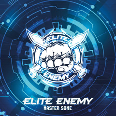 Treachery & Cik vs Dimitri K – Master Some [ELITE ENEMY Mash-Up]