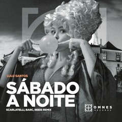 Lulu Santos - Sábado A Noite (Scarlatelli, BARC, Reeis Remix)