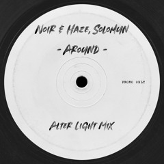 Noir & Haze, Solomun - Around (Alter Light Mix) [FREE DOWNLOAD]
