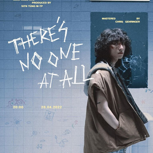 There’s no one at all - Sơn Tùng M-TP