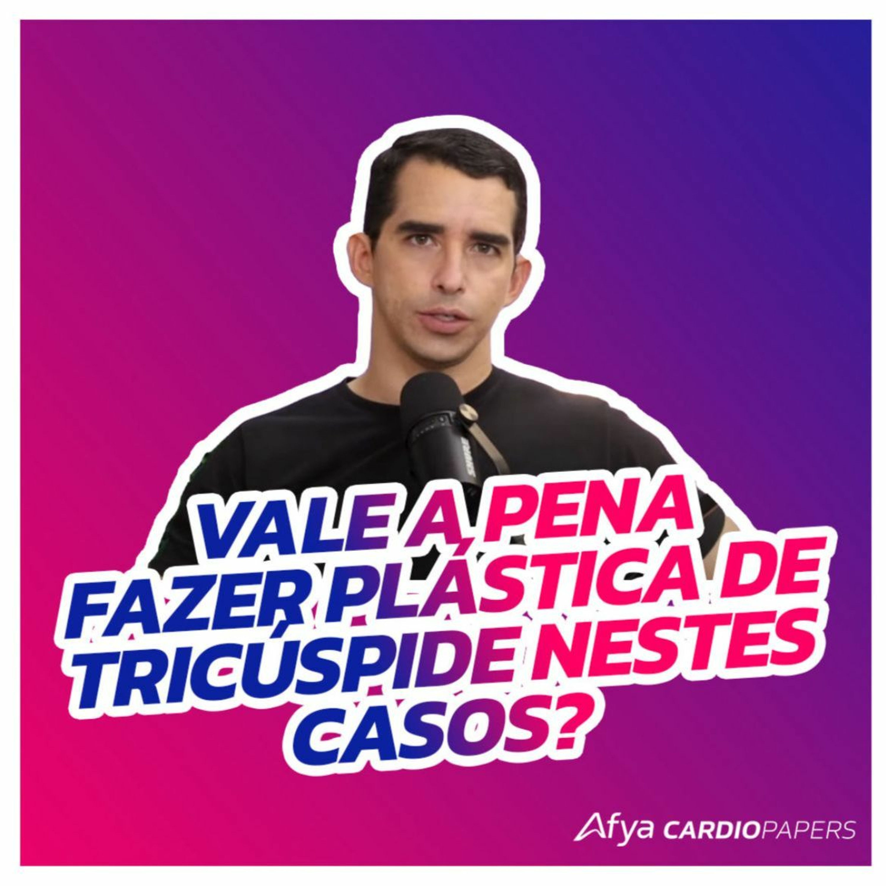 Vale a pena fazer plástica de tricúspide nestes casos? episode artwork