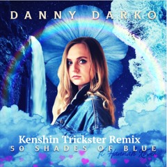 Danny Darko - 50 Shades Of Blue (Kenshin Trickster Remix) - from Official Remix Contest