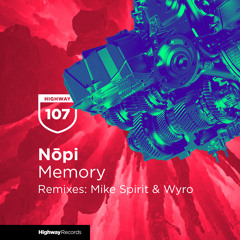 Premiere: Nōpi - Memory (Wyro Remix) [Highway Records]