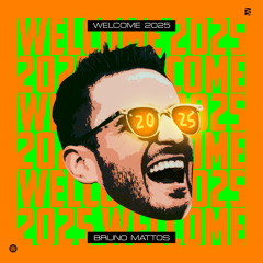 [SET] BRUNO MATTOS - WELCOME 2025