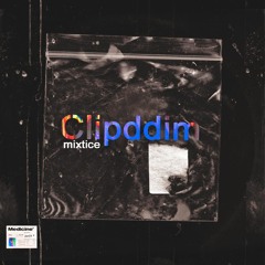 MIXTICE - Clipddim