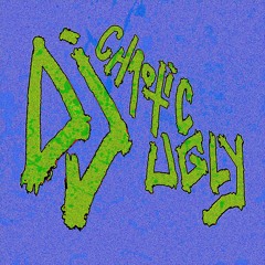 CHAOTIC UGLY MIX 001