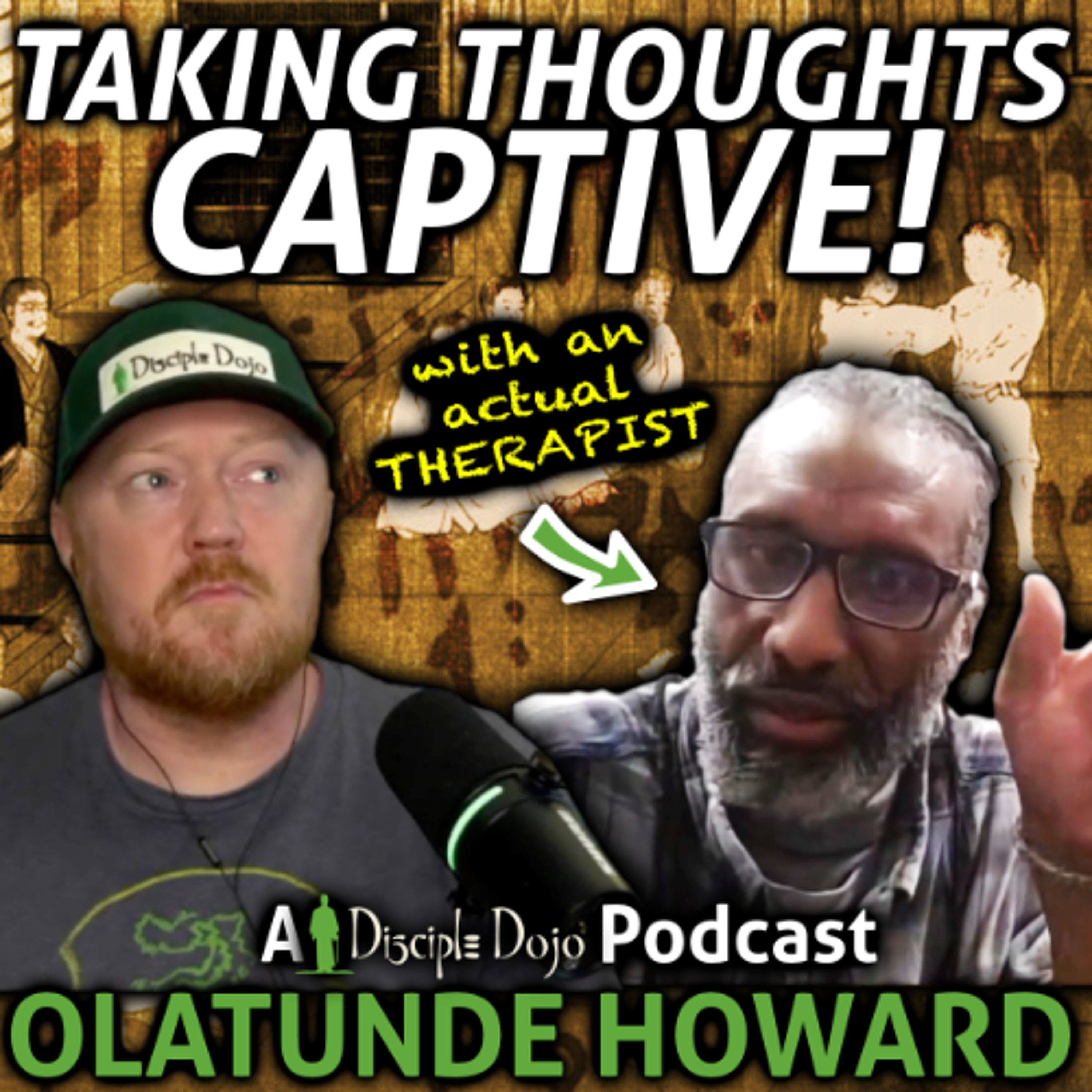 A Therapist Helps Me Take My Thoughts Captive! (w/ Olatunde Howard) episode artwork