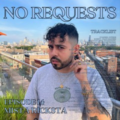 No Requests #14 - Mista Ricksta Takeover