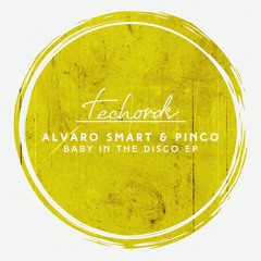 Alvaro Smart, Pinco - Baby In The Disco (Original Mix)