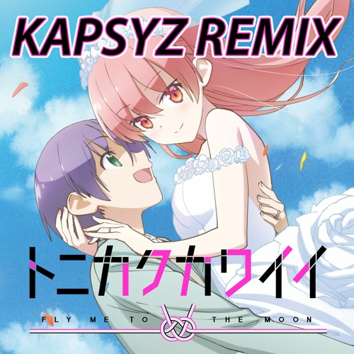 Tonikawa OP | Yunomi - Koi No Uta (KAPSYZ Remix)
