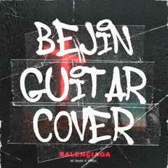 Balenciaga - Ufo361 (Guitar Remix by Bejin)