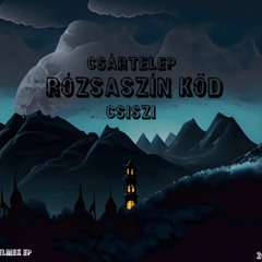 Csiszi-Rózsaszín köd (Official music)