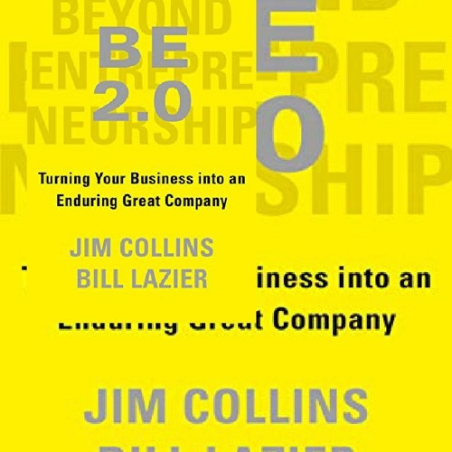 BE 2.0 (Beyond Entrepreneurship 2.0): Turning Your Business into an  Enduring Great Company