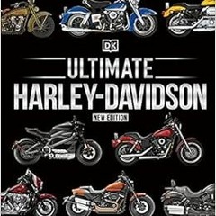 [View] [EPUB KINDLE PDF EBOOK] Ultimate Harley-Davidson, New Edition by Hugo Wilson �
