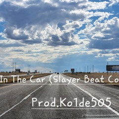 In The Car (Slayer Beat Contest) - (Prod.Ko1de505)