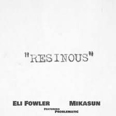 Resinous - Featuring MC Problematic
