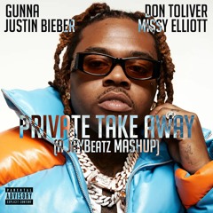 Gunna - Private Take Away (feat. Missy Elliott, Don Toliver & Justin Bieber) #HVLM