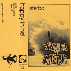 HAPPY IN HELL - STERBO - APVM MIXTAPE SERIES 02