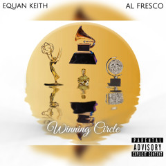 Equan Keith ft Al Fresco - Winning Circle